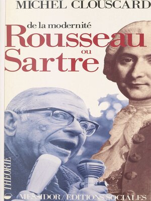 cover image of De la modernité, Rousseau ou Sartre